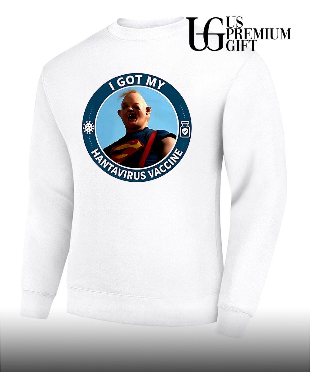 I got my Hantavirus Vaccine Sloth The Goonies shirt