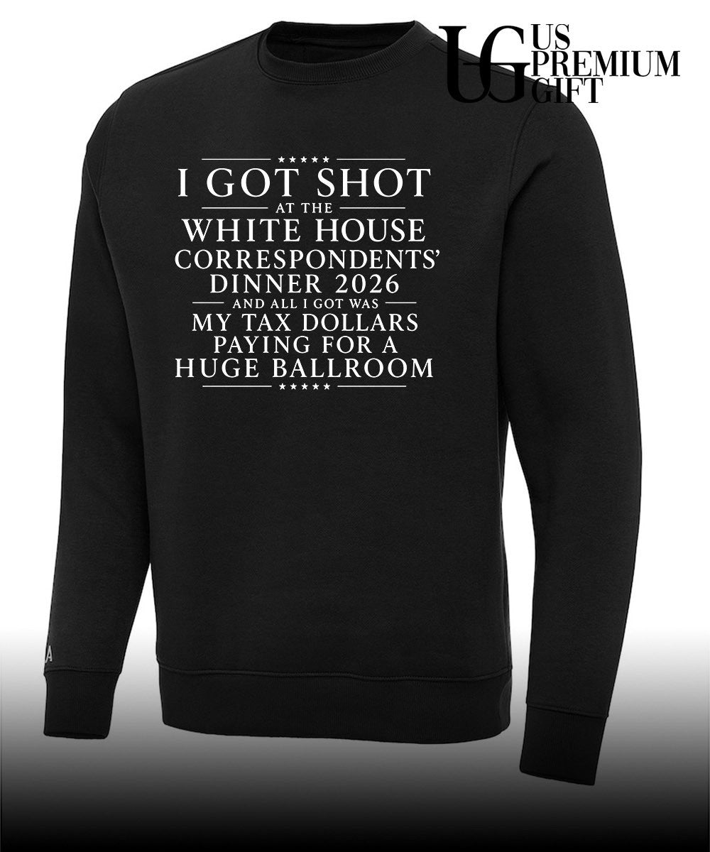 I got shot at the white house correspondents dinner 2026 and all I got was my tax dollars paying for a huge ballroom shirt