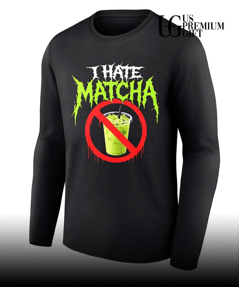 I hate matcha shirt