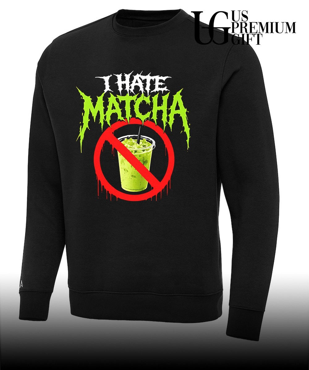 I hate matcha shirt
