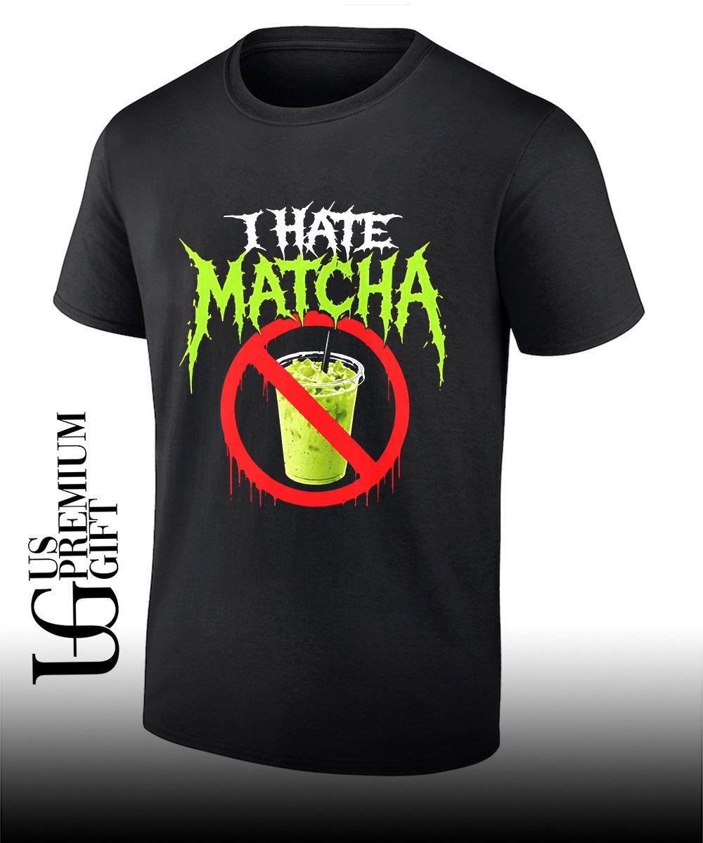 I hate matcha shirt