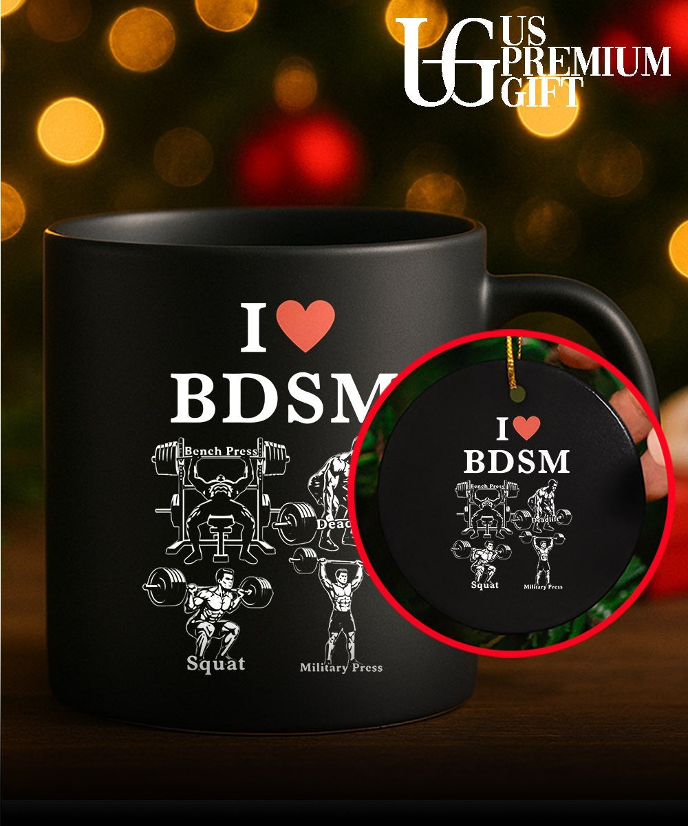I love BDSM bench press deadlift squats military press shirt