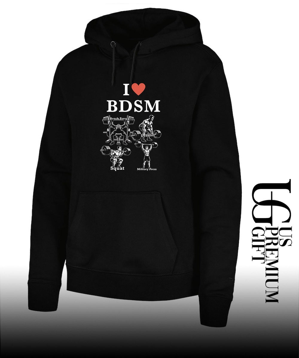 I love BDSM bench press deadlift squats military press shirt