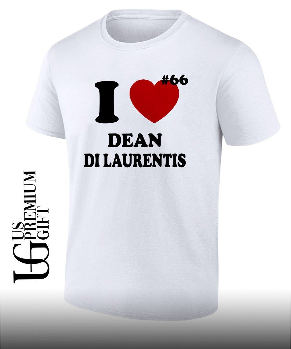 I love Dean Di Laurentis T-shirt