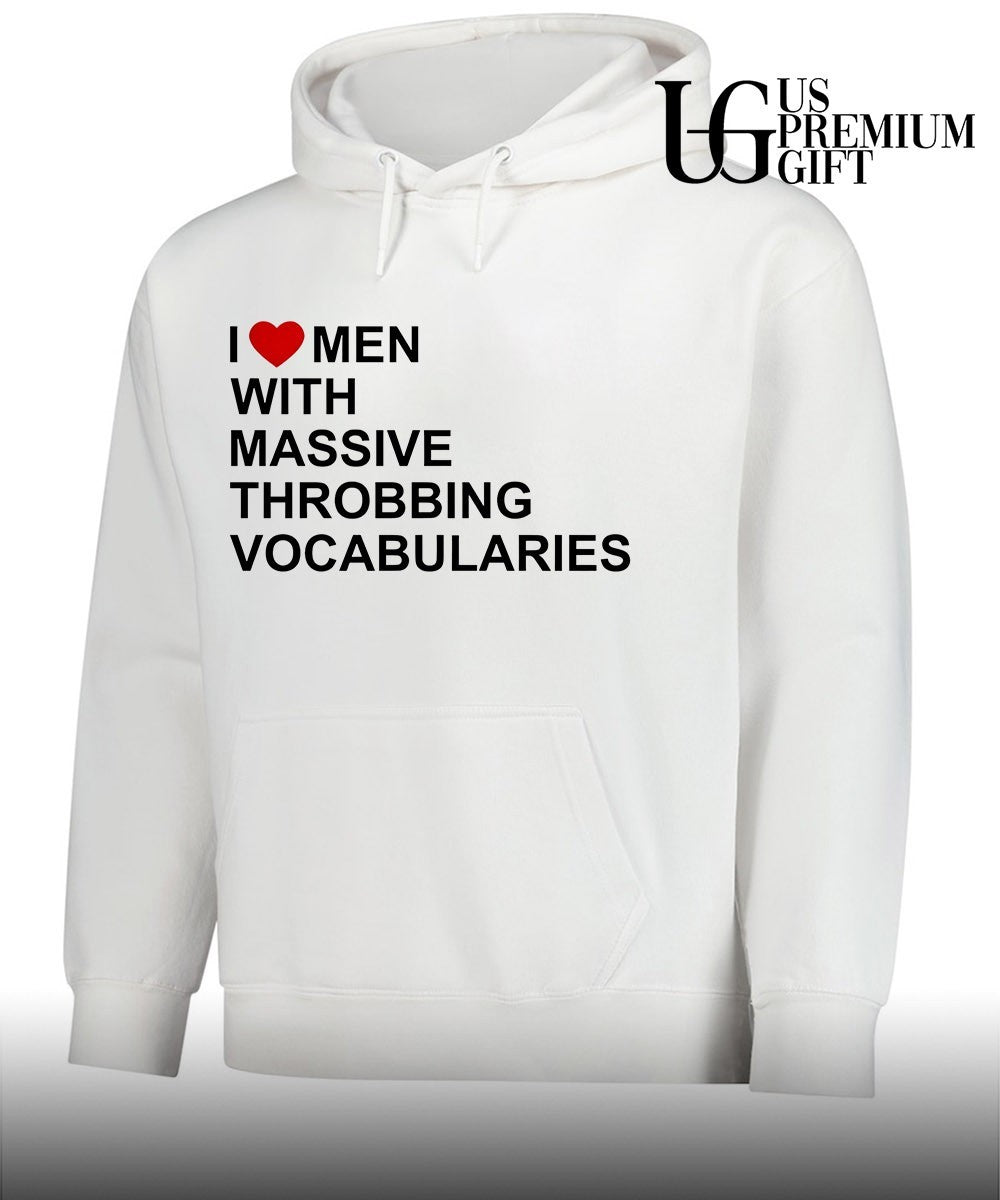 I love men with massive throbbing Vocabularies shirt