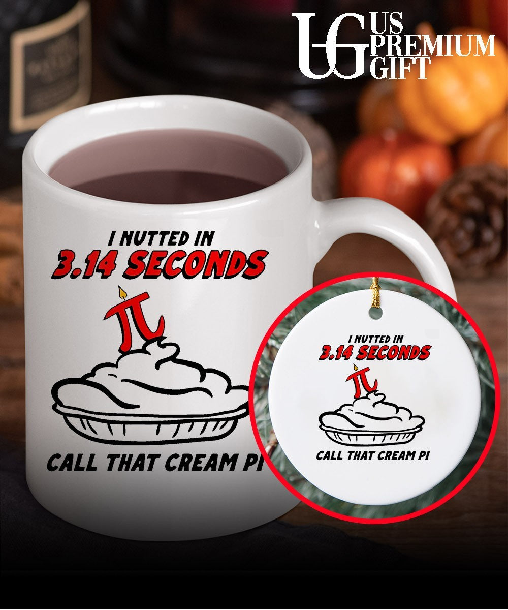 I nutted in 3.14 seconds call that cream Pi shirt