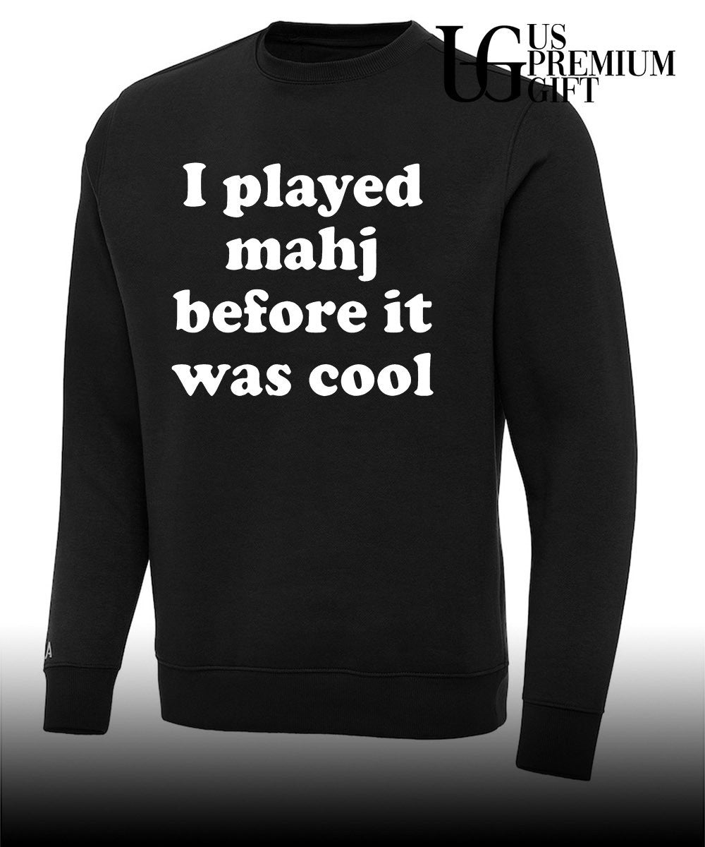 I played mahjong before it was cool shirt
