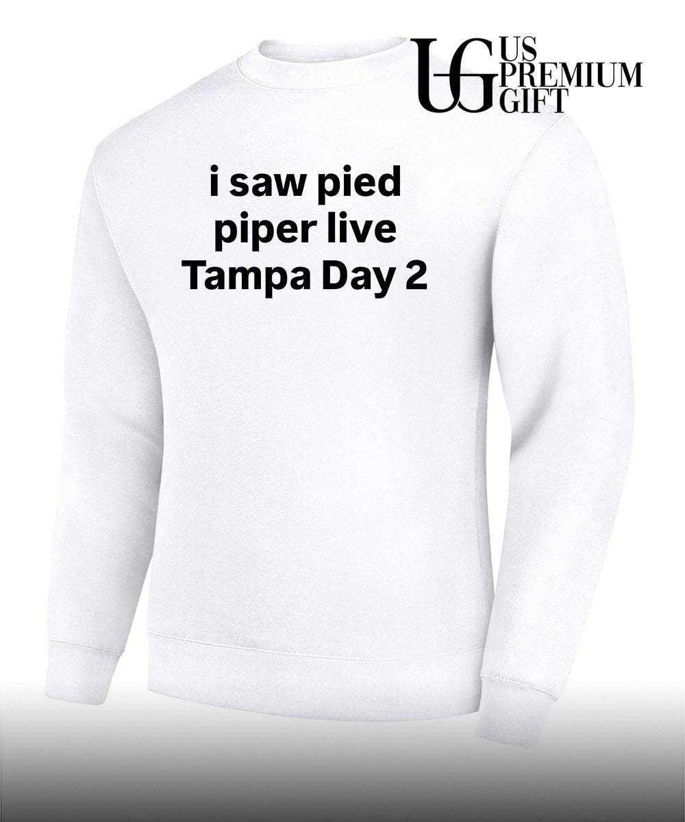 I saw pied piper live Tampa Day 2 shirt