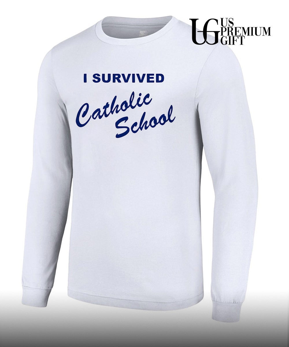 I survived Catholic School shirt