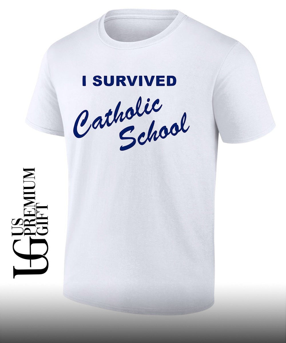 I survived Catholic School shirt