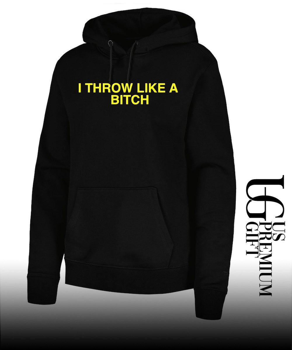 I throw like a bitch shirt
