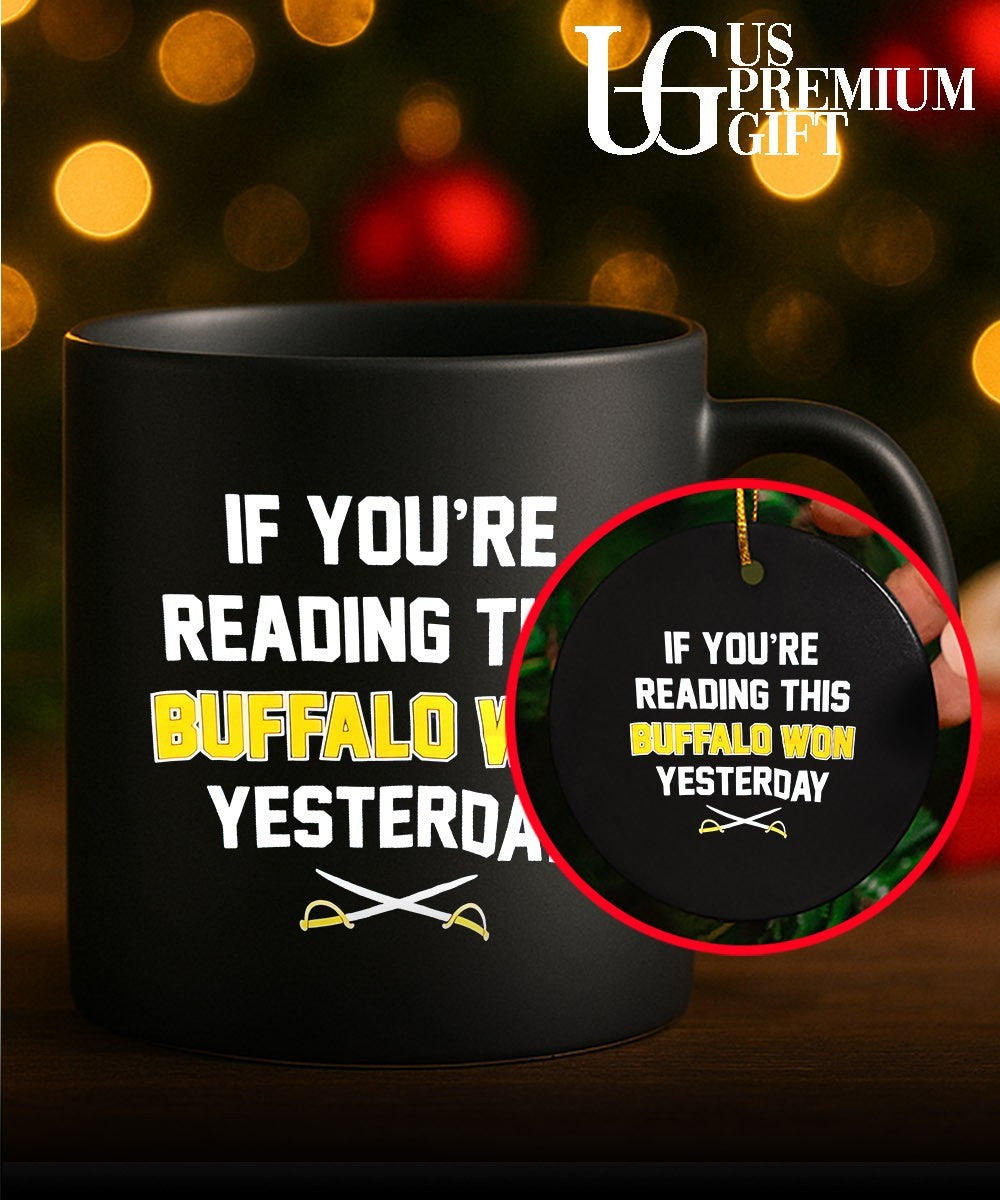 If You’re Reading This Buffalo Won Yesterday shirt