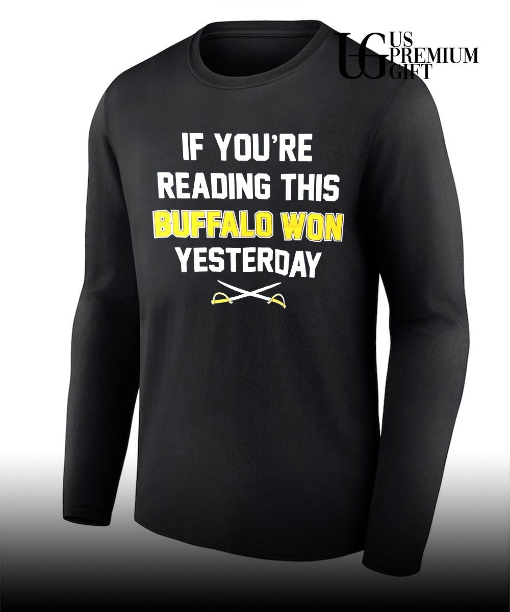 If You’re Reading This Buffalo Won Yesterday shirt