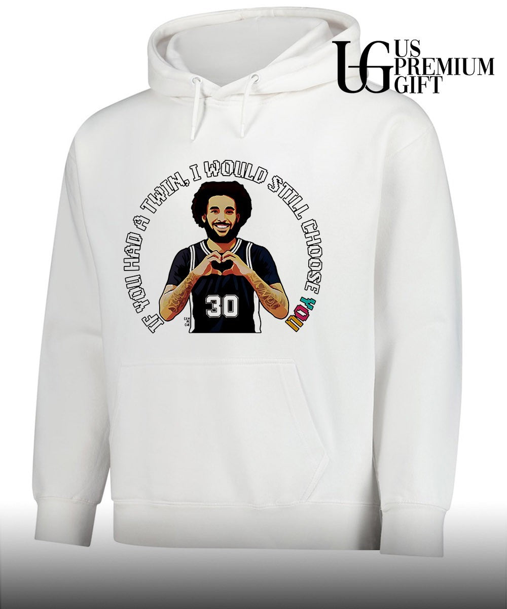 If you had a Twin I would still choose you Julian Champagnie San Antonio Spurs NBA shirt