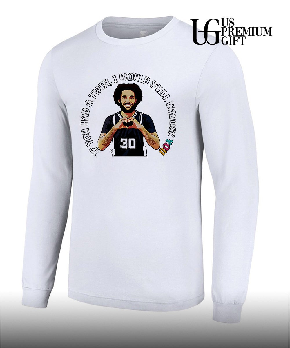 If you had a Twin I would still choose you Julian Champagnie San Antonio Spurs NBA shirt