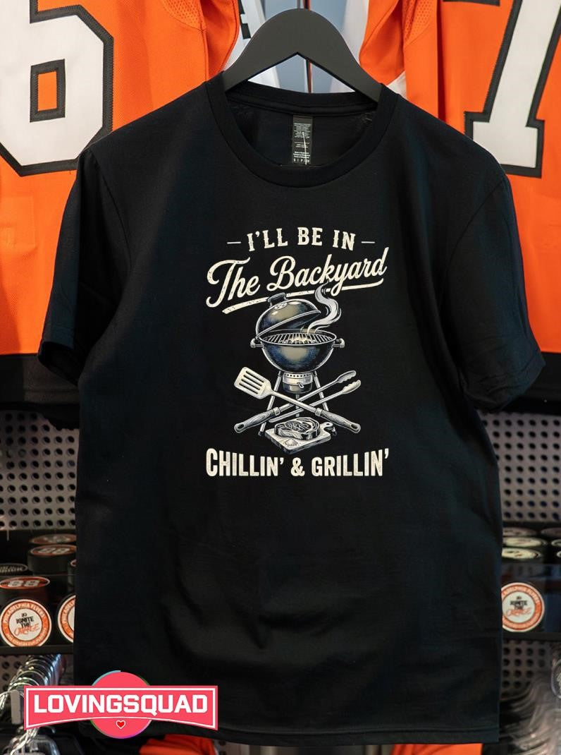 I’ll Be In The Backyard Charcoal Grill Master Vintage Shirt