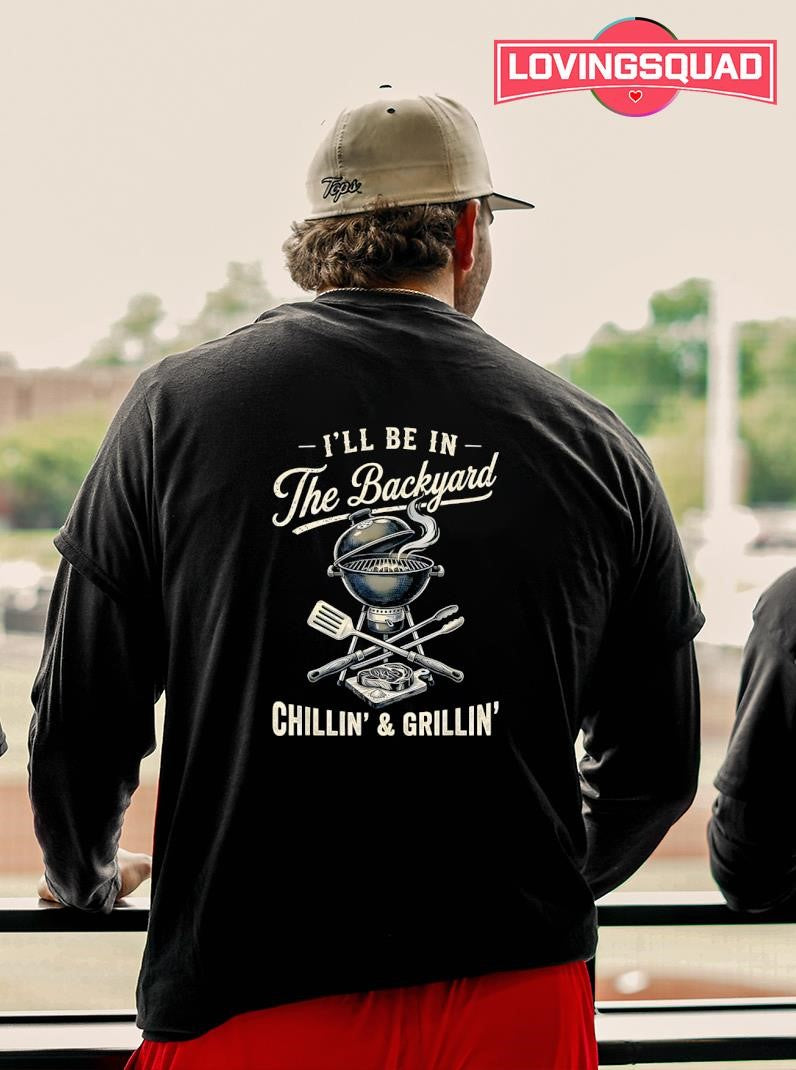I’ll Be In The Backyard Charcoal Grill Master Vintage Shirt