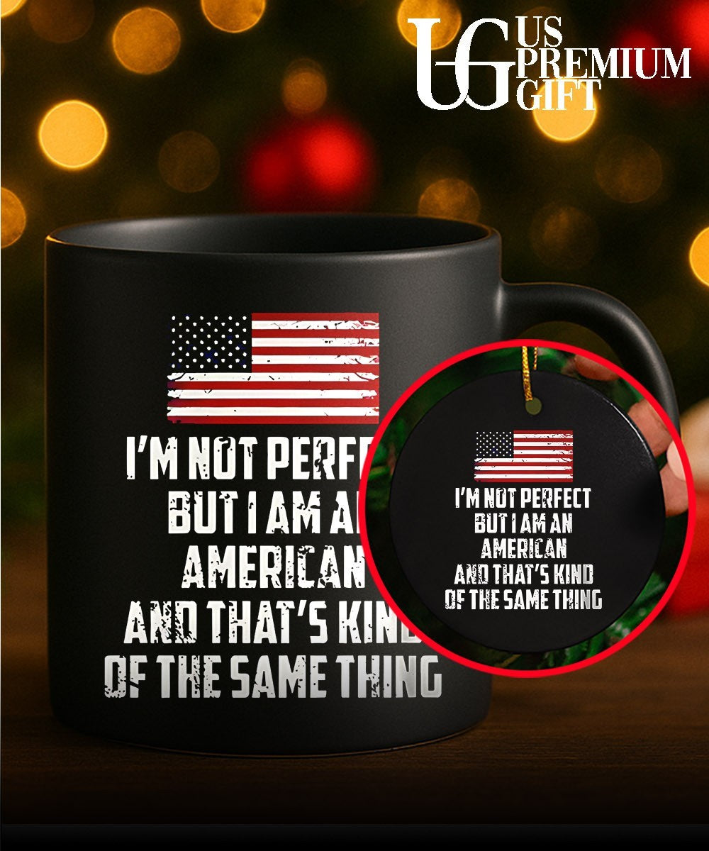 I’m not perfect but I am an American flag shirt