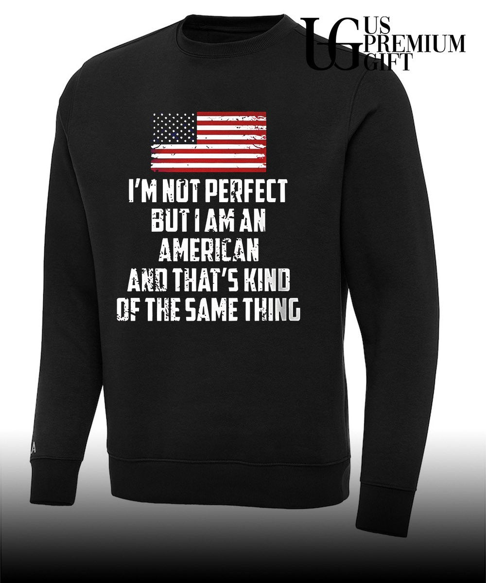I’m not perfect but I am an American flag shirt