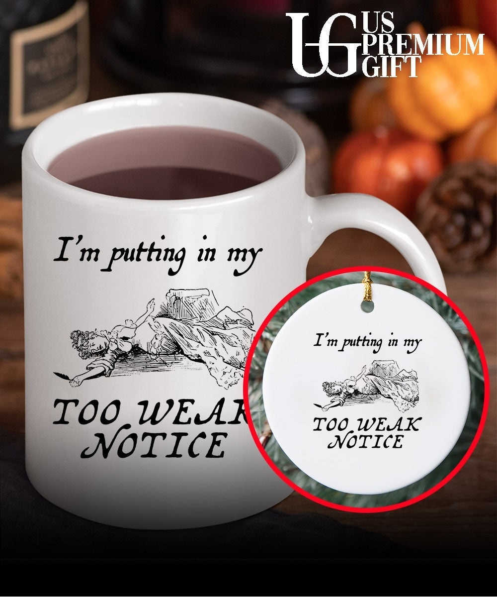 I’m putting in my too weak notice shirt