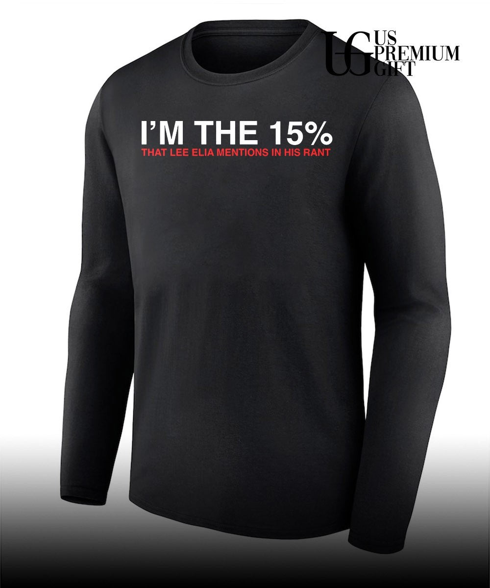 I’m the 15 Percent That Lee Elia Mentions In His Rant Chicago Cubs shirt