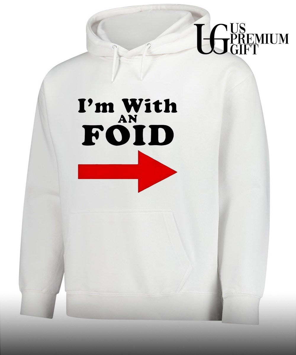 I’m with an Foid shirt