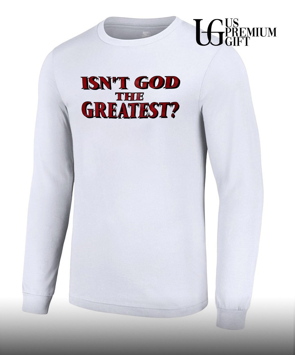 Isn’t God the Greatest T-shirt