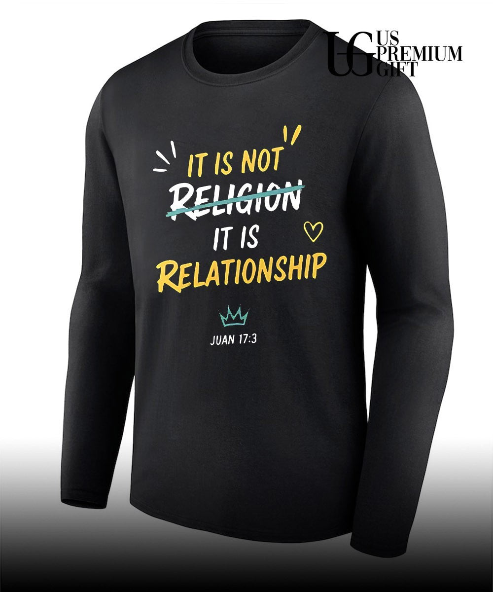 It Is Not Religion It Is Relationship 17 13 shirt