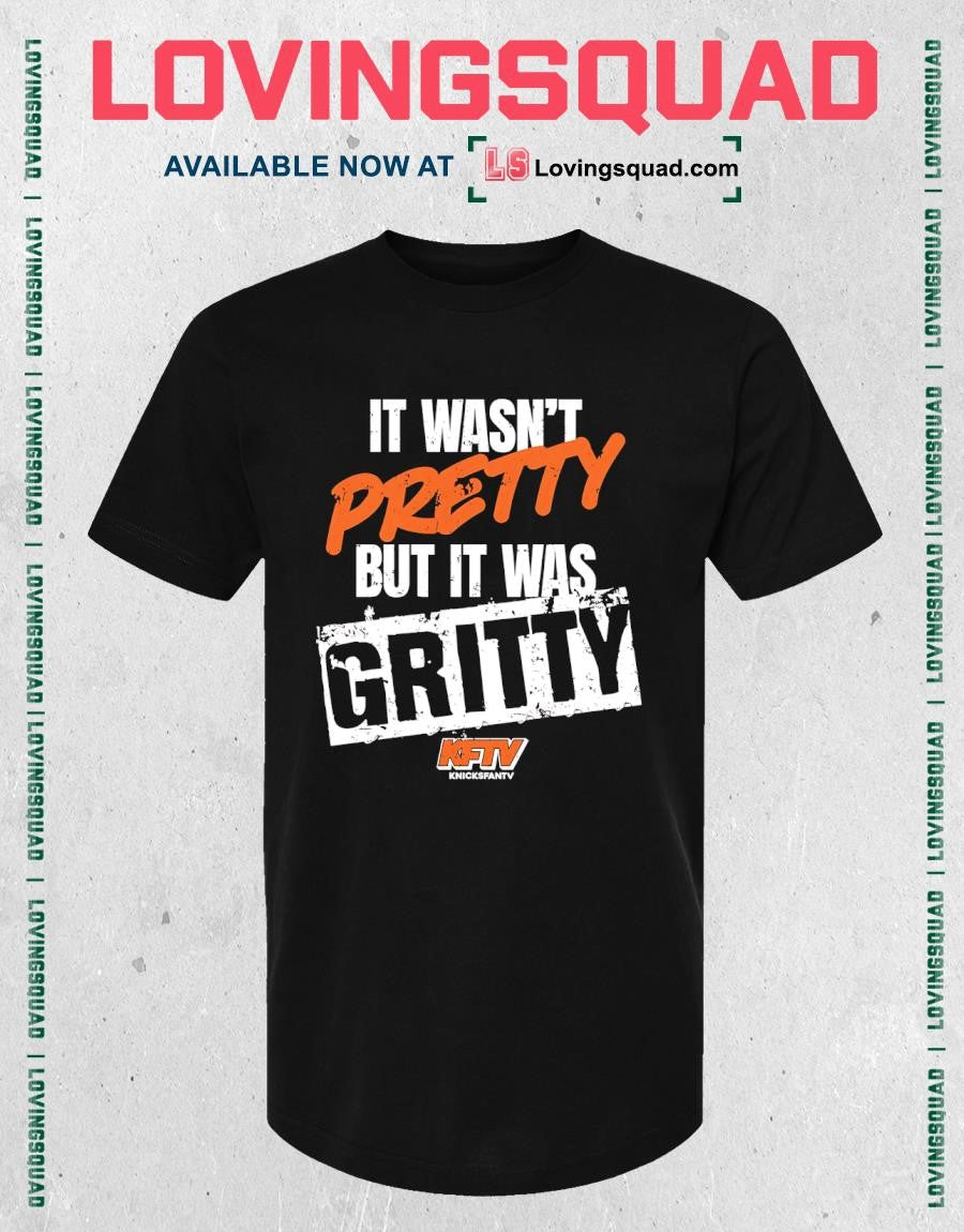 It Wasn’t Pretty But It Was Gritty shirt