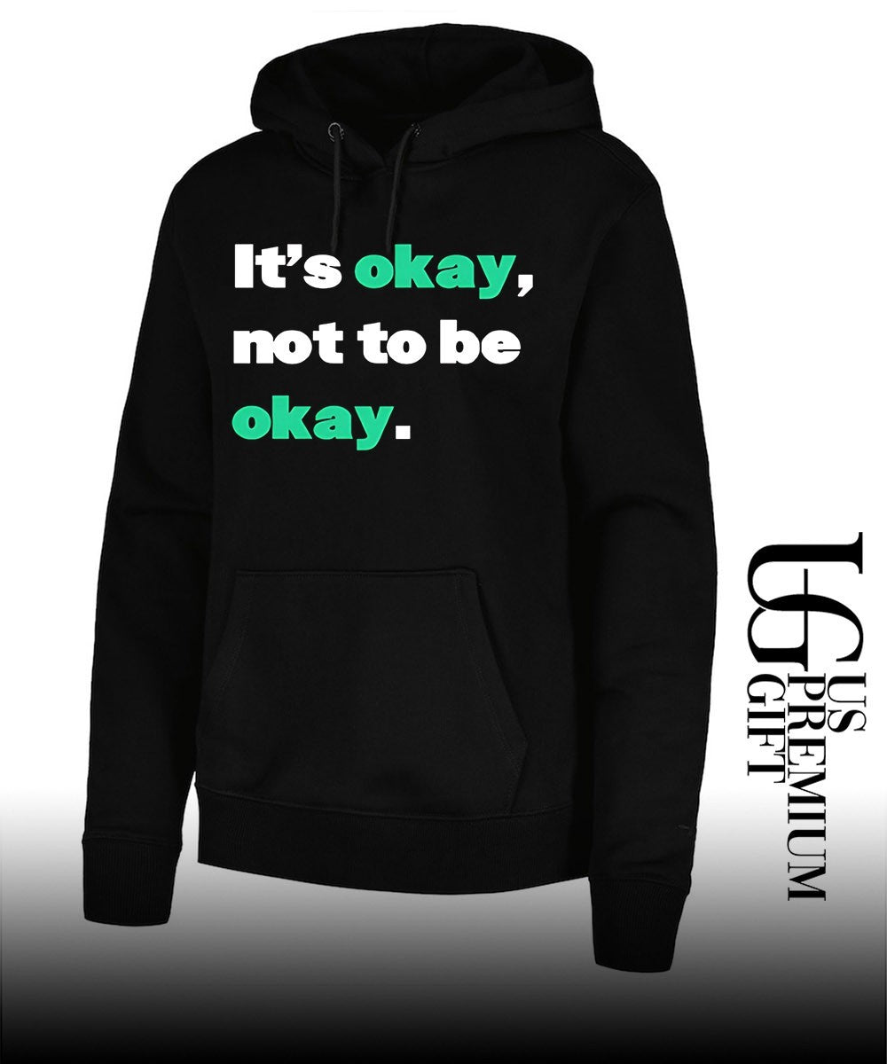 It’s okay not to be okay T-shirt