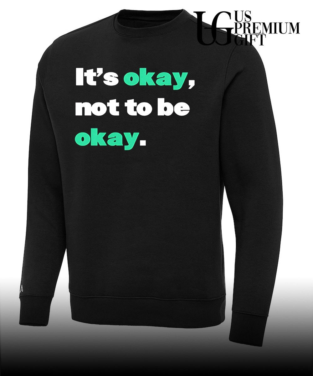 It’s okay not to be okay T-shirt
