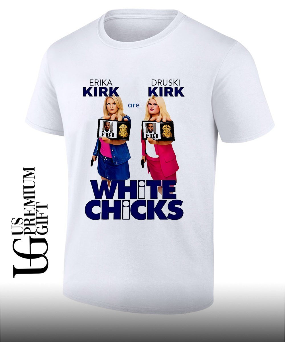 Jaxson Hayes Erika Kirk Druski Kirk Are White Chicks shirt