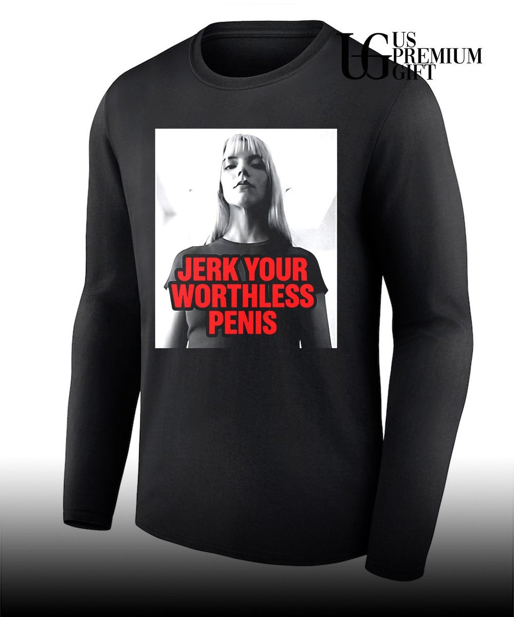 Jerk your Worthless Penis shirt