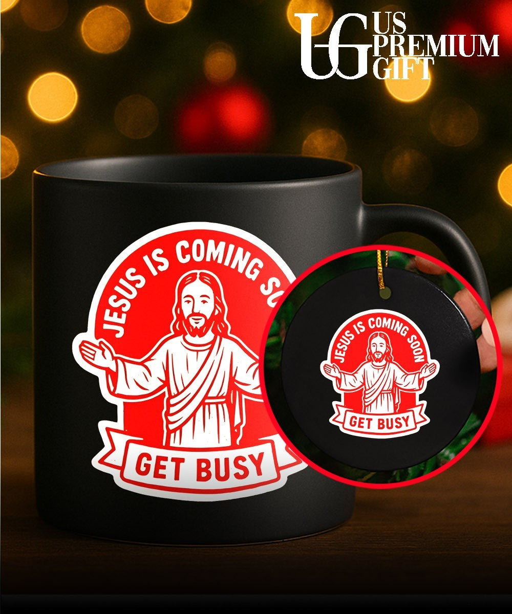 Jesus is coming soon get busy shirt