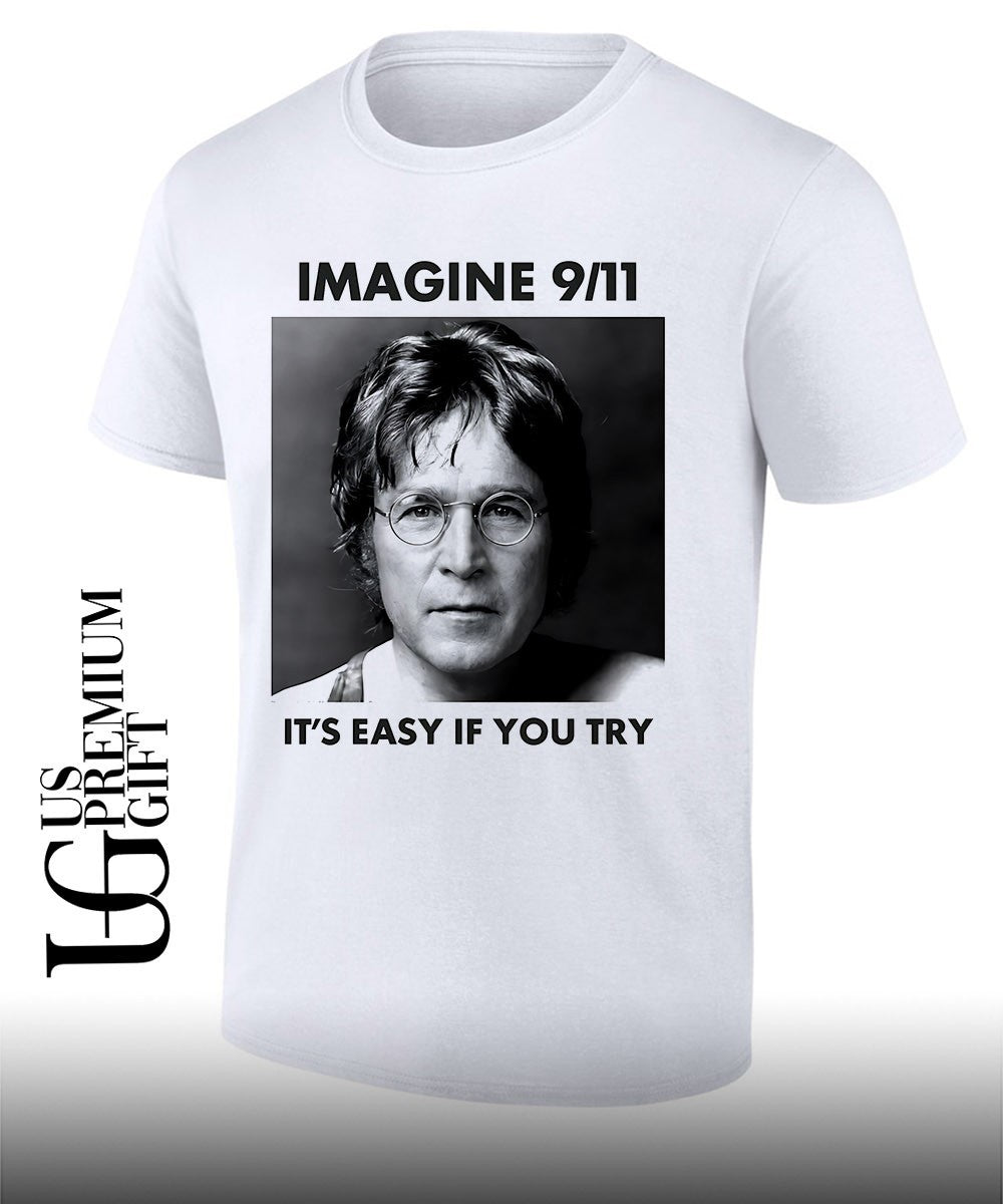 John Lennon imagine 9.11 it’s easy if you try shirt