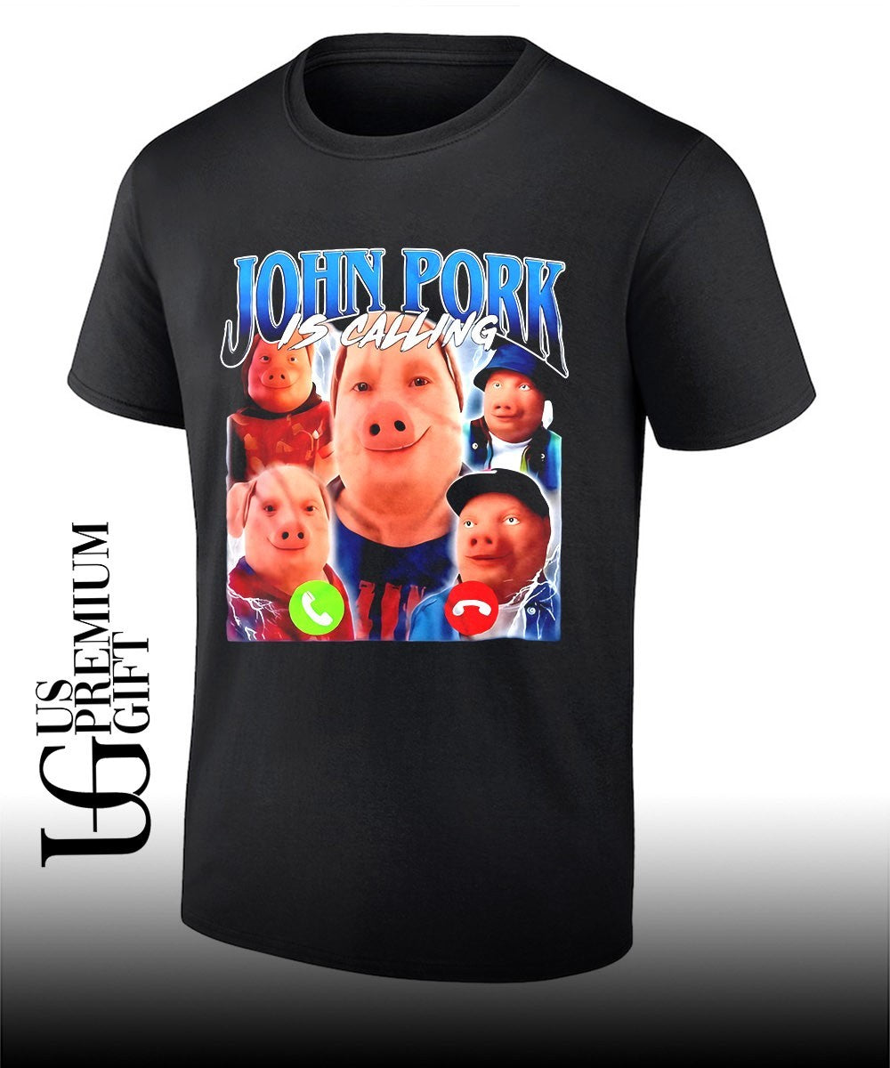 John Pork is calling funny internet shirt