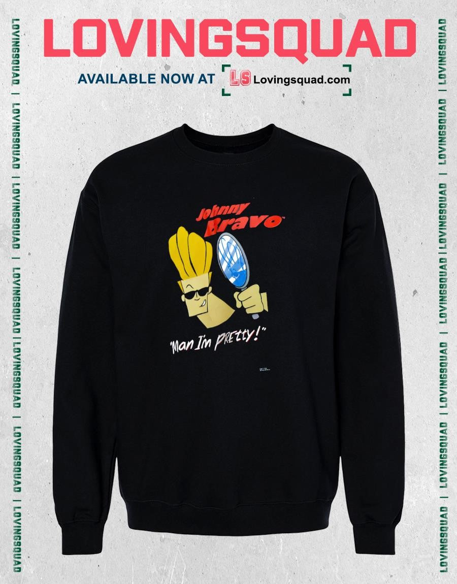Johnny Bravo Man I’m Pretty Shirt