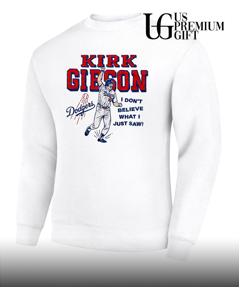 Kirk Gibson Los Angeles Dodgers baseball I don’t believe what I just saw shirt