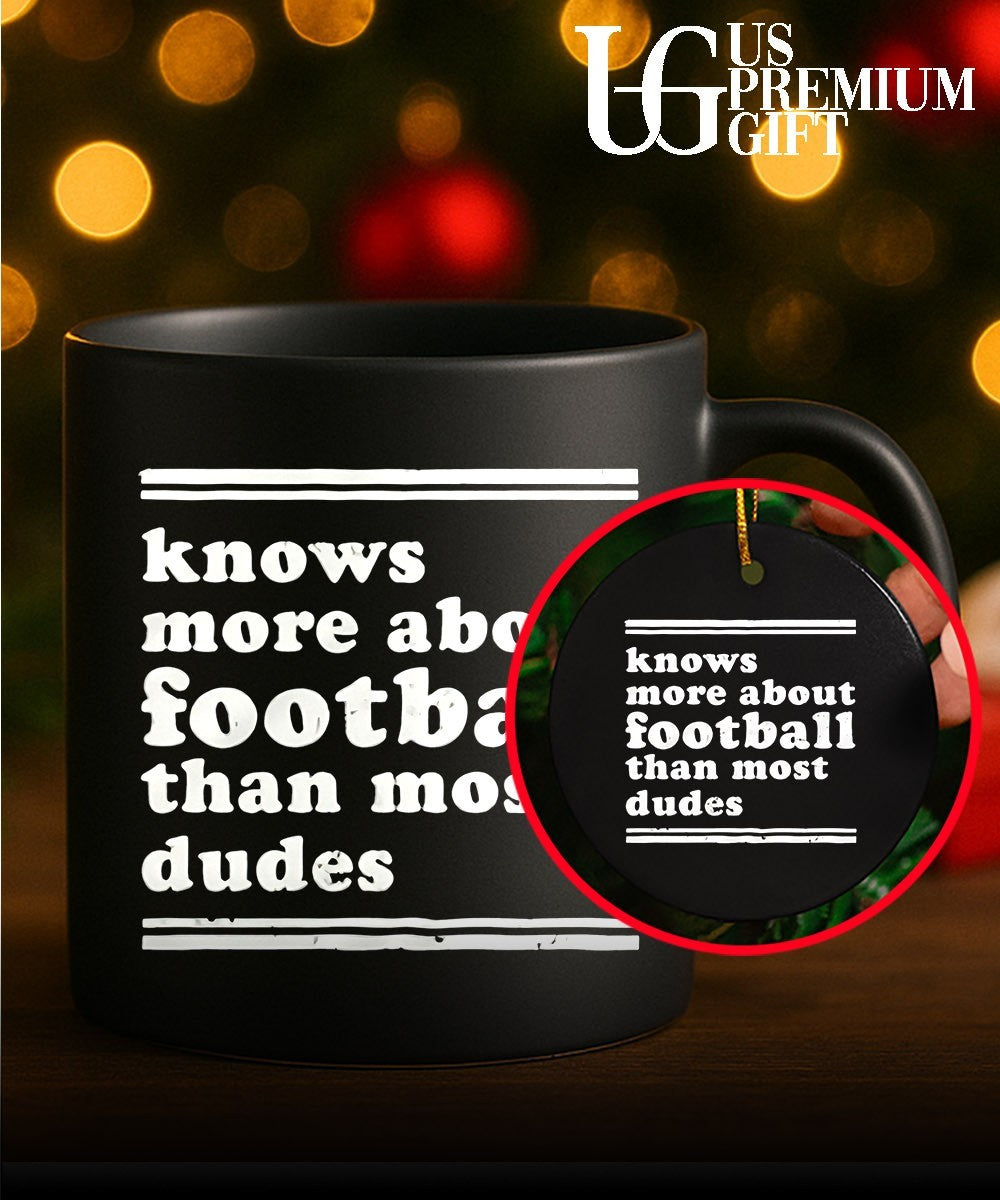 Knows more about football than most dudes shirt