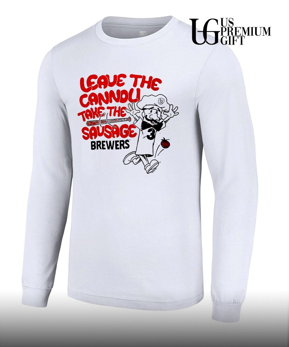 Leave The Cannoli Take The Sausage Brewers shirt