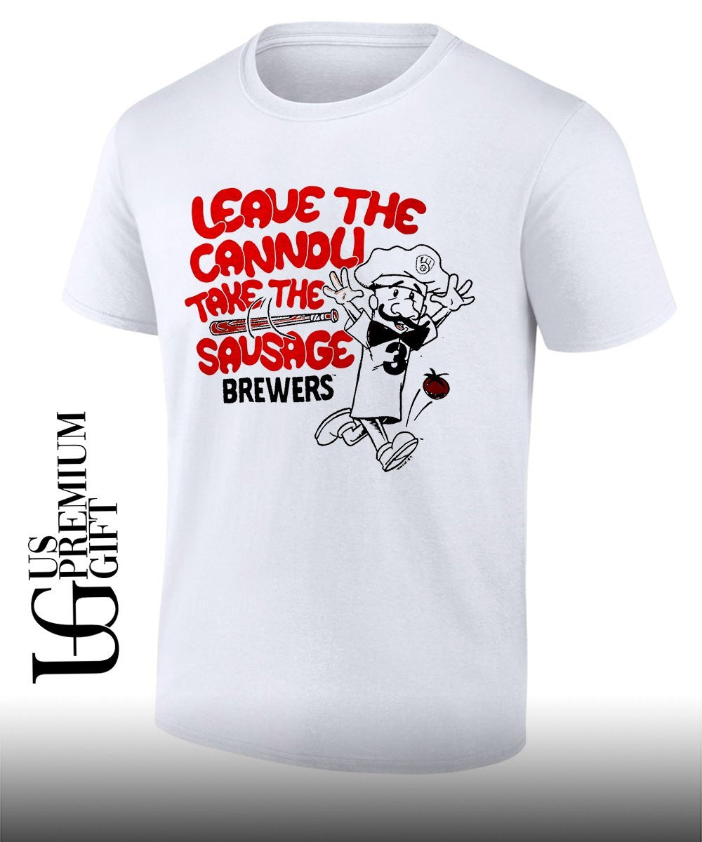 Leave The Cannoli Take The Sausage Brewers shirt