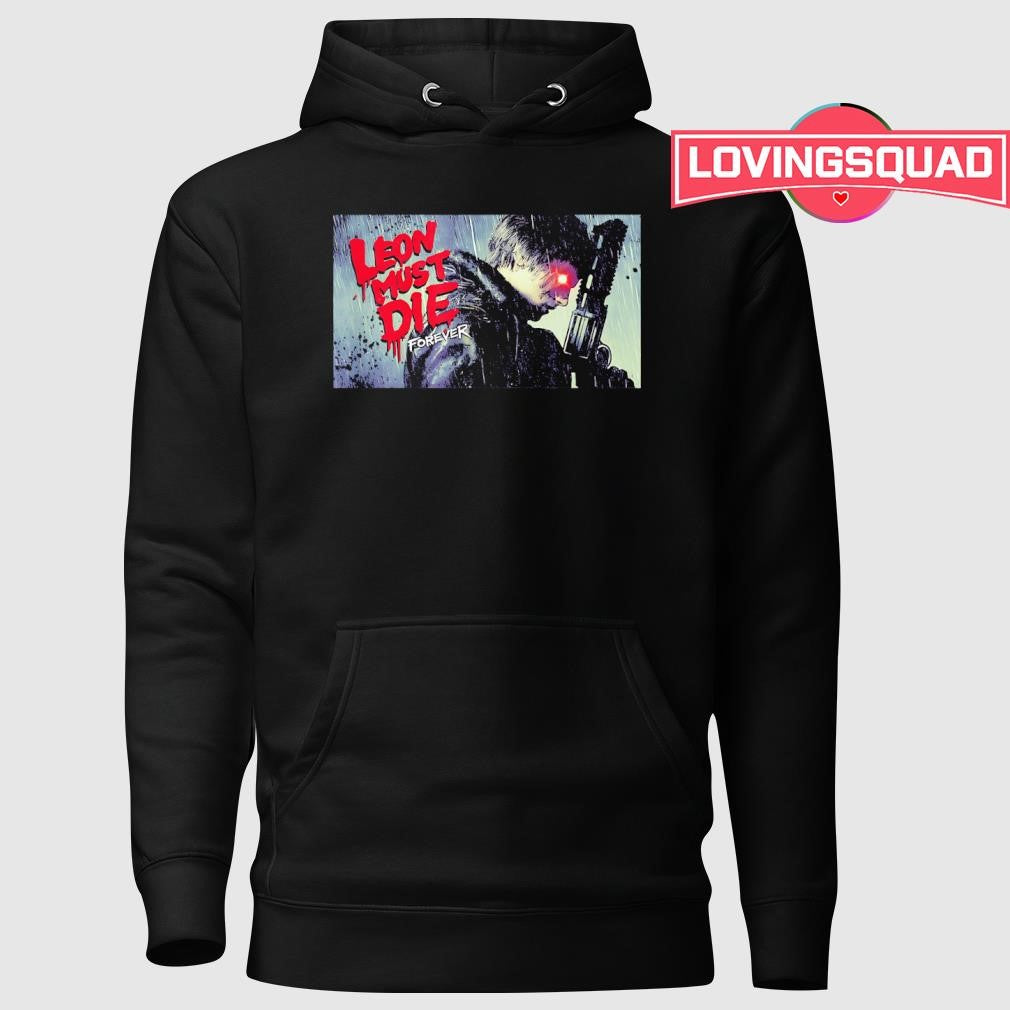 Leon must die forever shirt