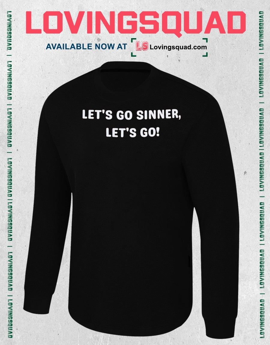 Let’s go sinner let’s go shirt
