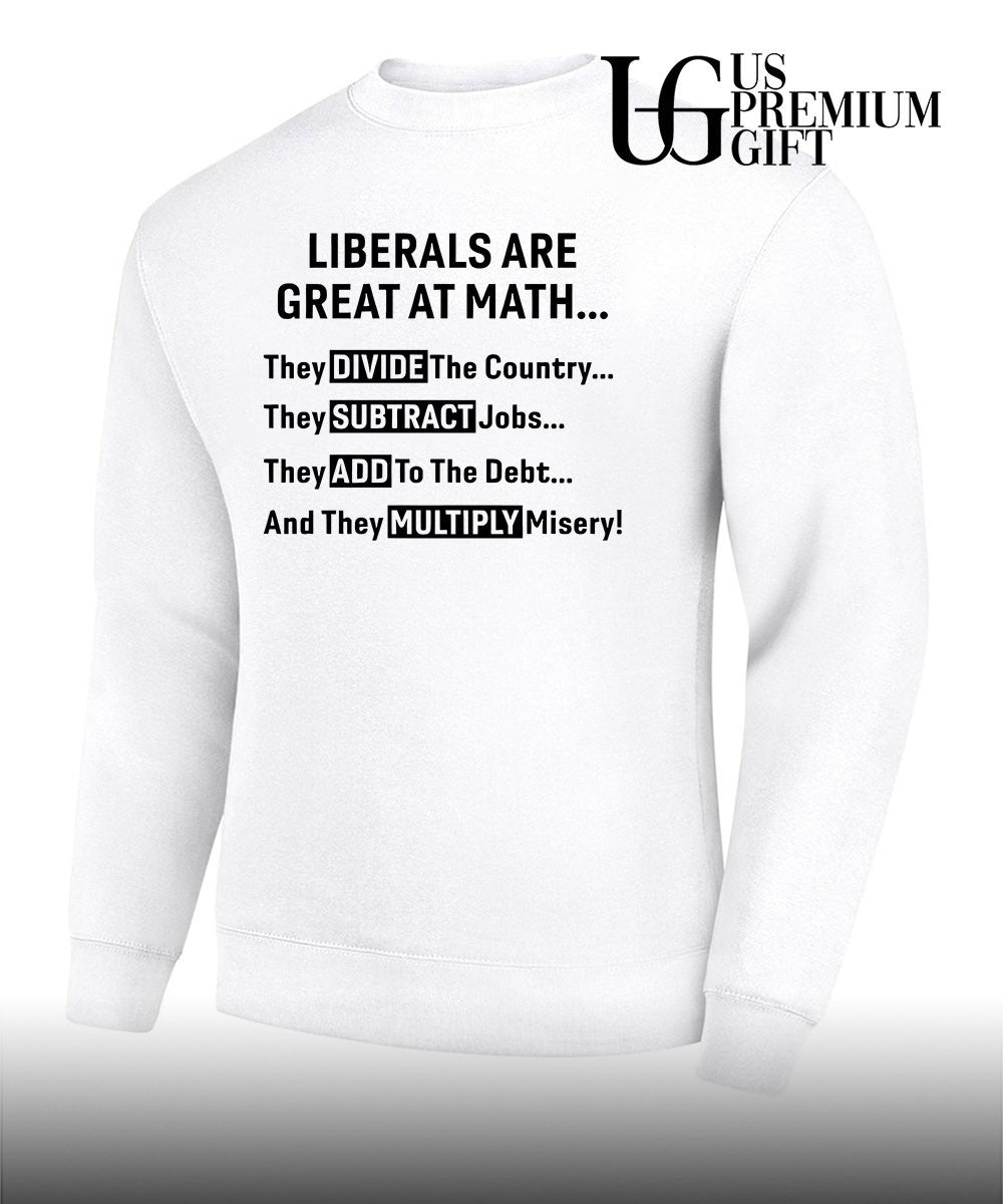 Liberals are great at math T-shirt