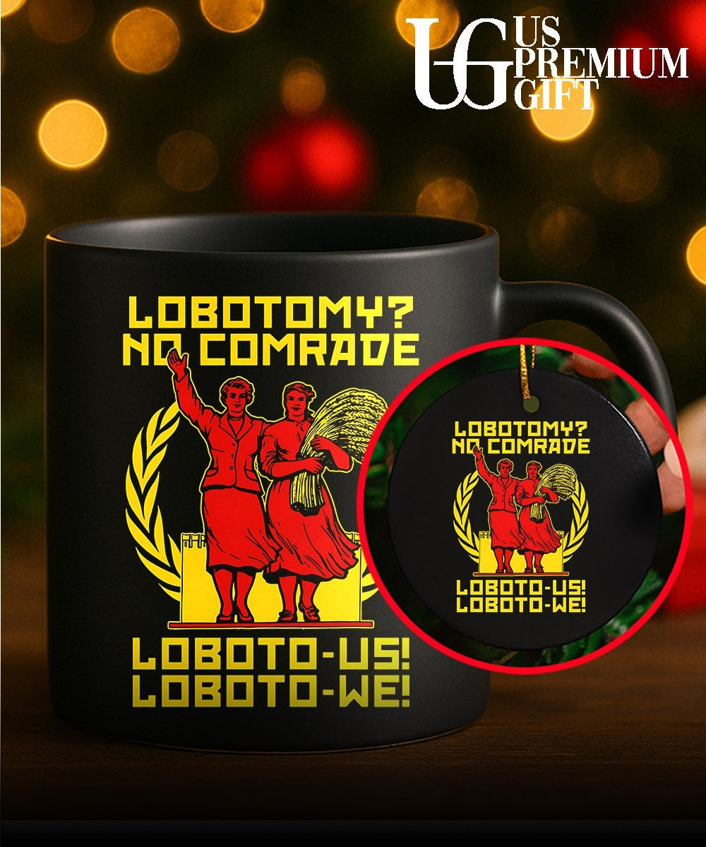 Lobotomy No Comrade Loboto-us Loboto-we shirt