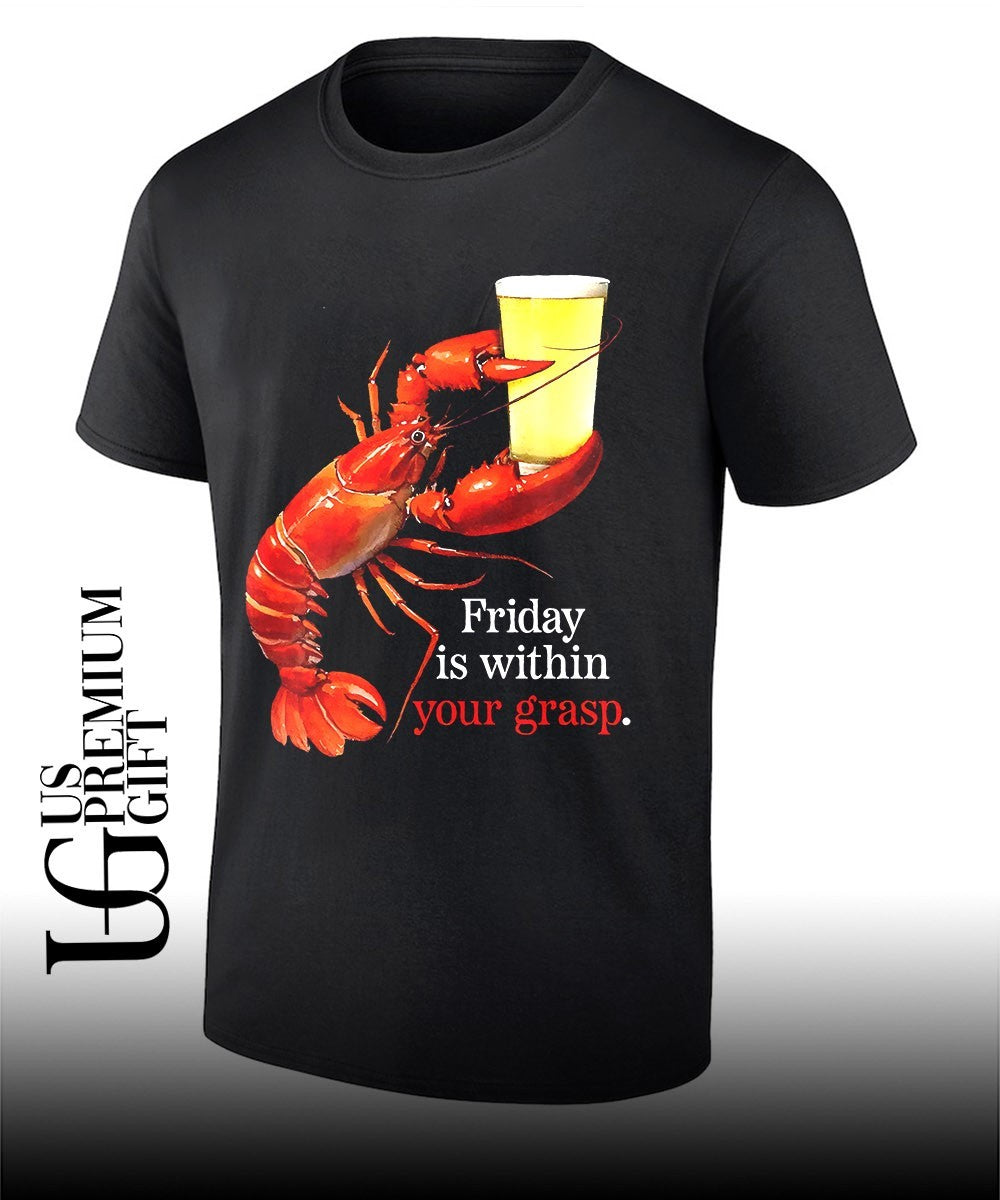 Lobster Friday is in your grasp beer shirt