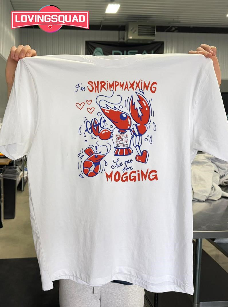 Lobster I’m Shrimpmaxxing Sue Me For Mogging Shirt