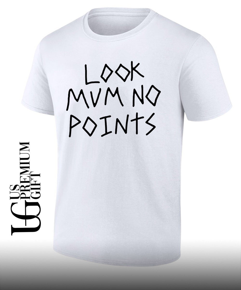 Look mum no points shirt