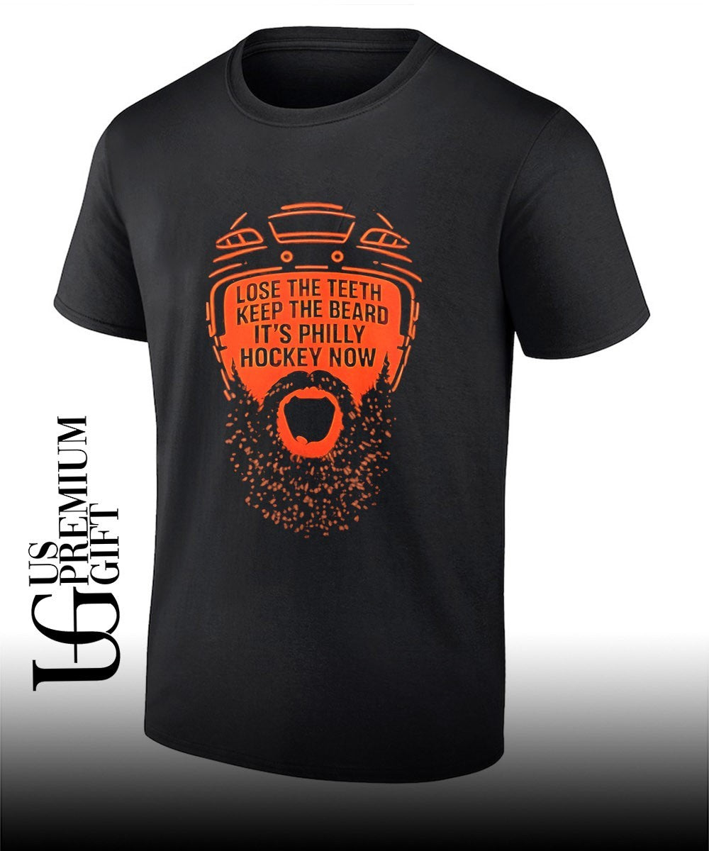 Lose the teeth keep the beard it’s Philly hockey now Philadelphia Flyers shirt