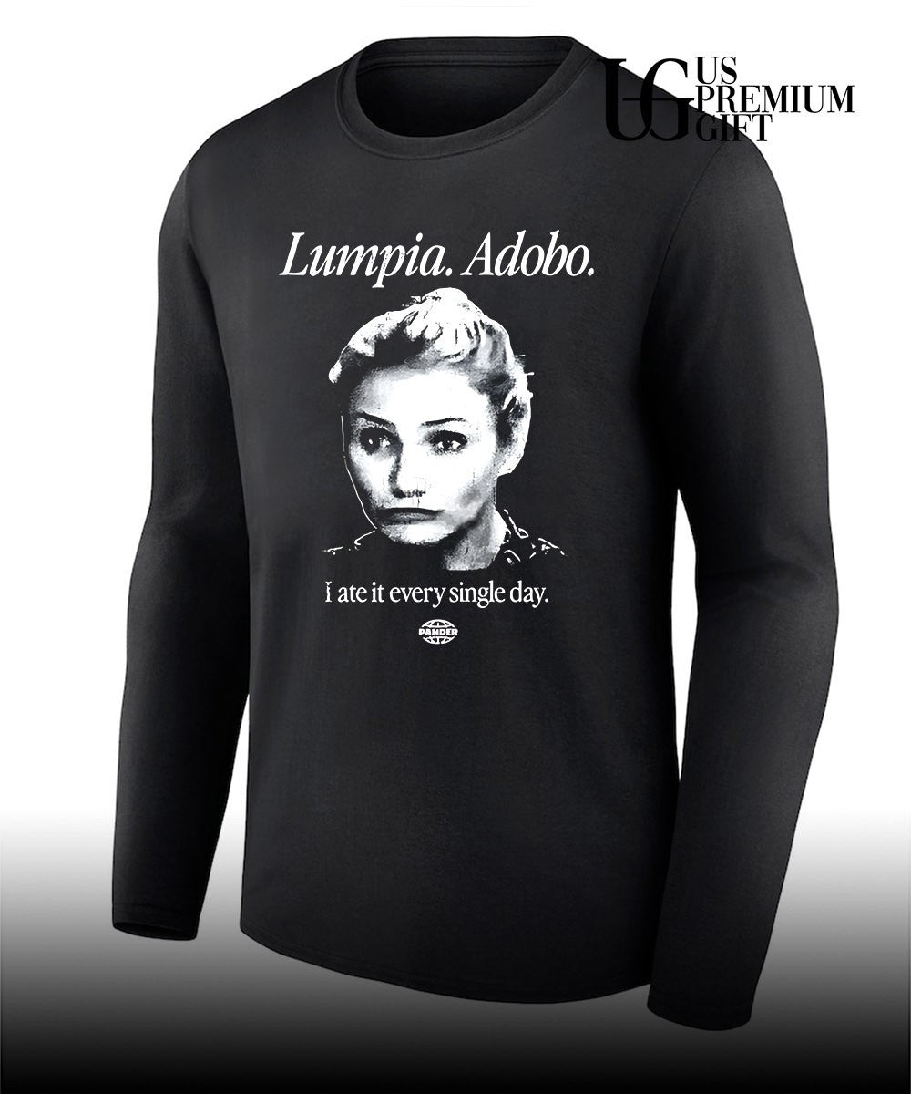 Lumpia Adobo I ate it every single day shirt